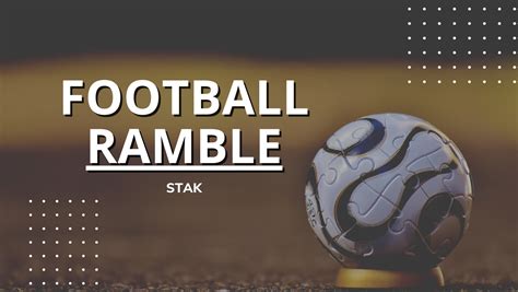 Football Ramble Podcast Review Podcast Tonight
