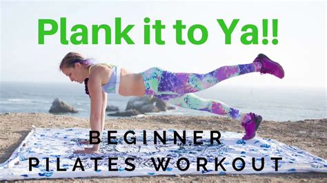 Beginner Planks And Core Pilates Workout Youtube