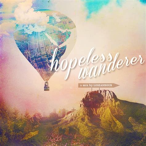 8tracks Radio Hopeless Wanderer 12 Songs Free And Music Playlist