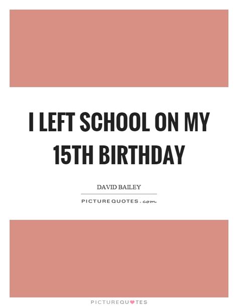15th Birthday Quotes And Sayings 15th Birthday Picture Quotes