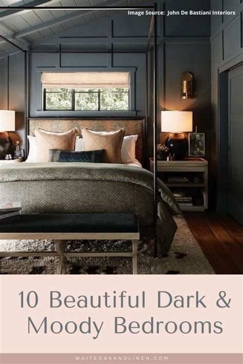 10 Beautiful Dark And Moody Bedrooms • White Oak And Linen Design Co