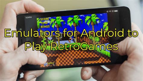 15 Best Emulators For Android To Enjoy Classic Retrogaming Techkeyhub
