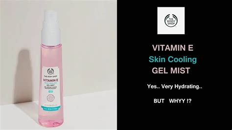 The Body Shop Vitamin E Skin Cooling Gel Mist Youtube