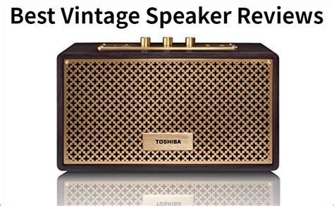 Best Vintage Speakers 2023 And Buyers Guide