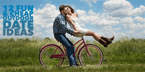 12 fun and cheap outdoor date ideas for 2019 you are going to love