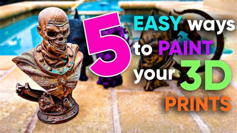 5 Easy Ways To Paint Your 3d Prints Youtube