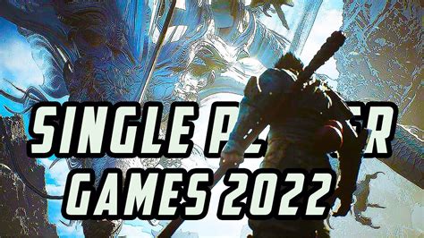 Top 18 Amazing Upcoming Single Player Games 2022 And 2023 Pc Ps5 Xsx