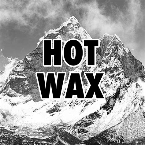 Hot Wax Dominator Wax