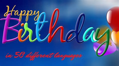 Happy Birthday In 50 Different Languages Youtube