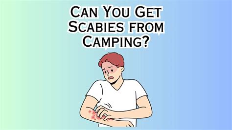 Can You Get Scabies From Camping Zeke Adventure Blog
