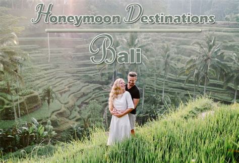 Bali Is One Of The Most Fun Places To Visit For The Honeymooners This