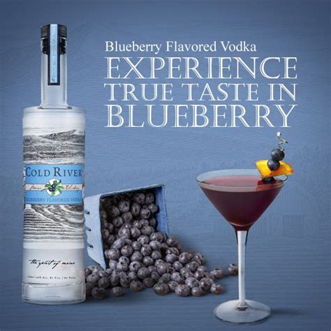 Cold River Blueberry Flavored Vodka Unlike Traditional Flavored Vodkas That End Up Tasting