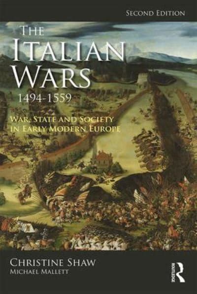 The Italian Wars 1494 1559 War State And Society In Early Modern