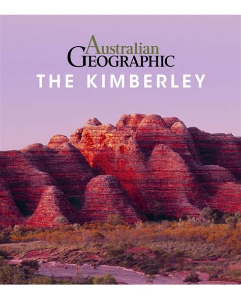Australian Geographic The Kimberley Travel Guide Book By Woodslane
