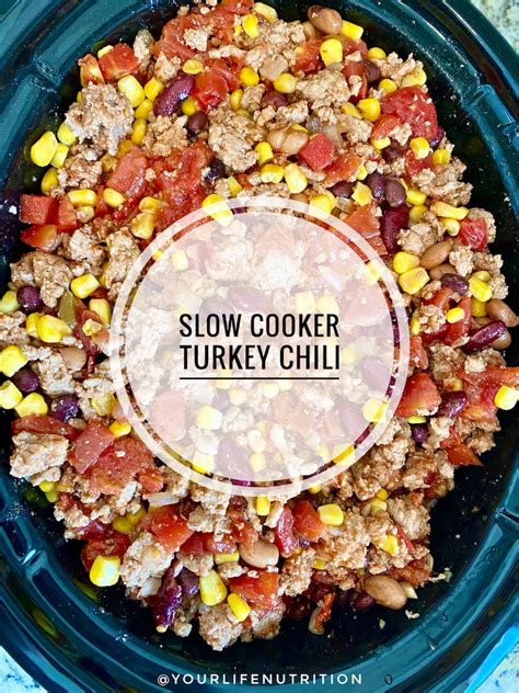 Slow Cooker Turkey Chili Your Life Nutrition