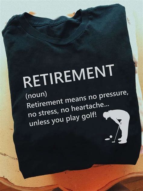 Retirement Means No Pressure No Stress No Heartache Retirement Plan