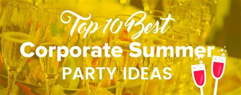 10 Corporate Summer Party Ideas Corporate Summer Events
