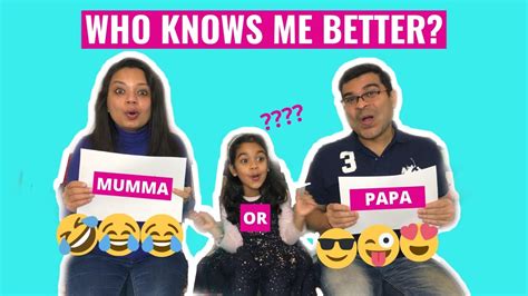 Who Knows Me Better Mamma Or Papa Who Knows Me Better Mom Vs Dad