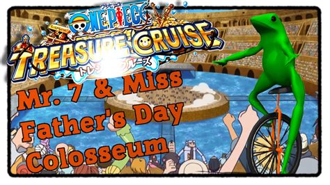 Mr7 And Miss Fathers Day Colosseum One Piece Treasure