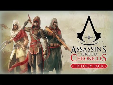 Assassin S Creed Chronicles Trilogy Pack Youtube