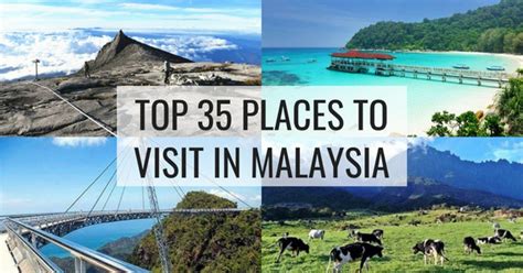 Top 35 Places To Visit In Malaysia Read This Before Travel To Malaysia