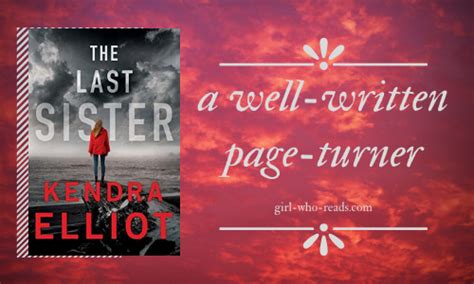The Last Sister By Kendra Elliot ~ A Review Girl Who Reads