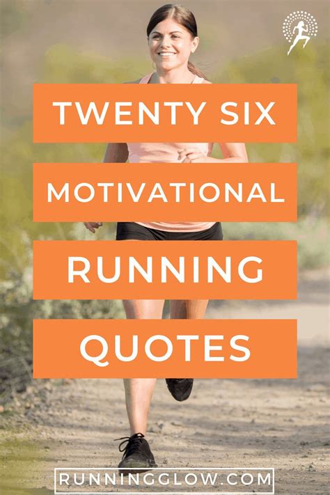 26 Motivational Running Quotes To Inspire Your Best Running