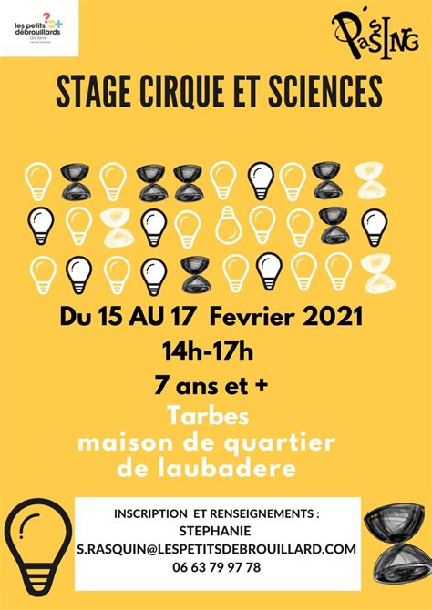 Object being modified by the action. Stage Cirque & Science - Du 15 au 17 février, à Tarbes - Les petits débrouillards Occitanie