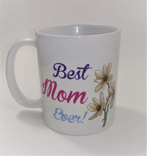Mother S Day Best Mom Ever Coffee Mug Made In Usa Free Etsy Mugs Best Mom Coffee Mugs