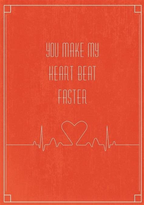 You Make My Heart Beat Faster Love Love Quotes Quotes Quote Love Images