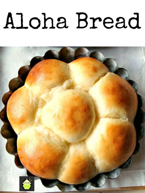 Aloha Bread I Made The Recipe Super Easy For You The