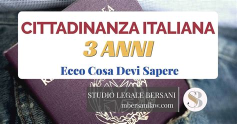 Cittadinanza Italiana 3 Anni Ecco Cosa Devi Sapere