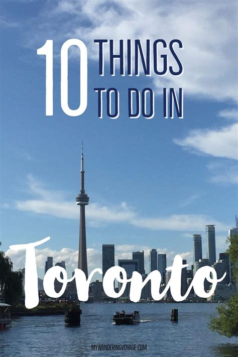 10 Things To Do In Toronto For First Timers Ontario Travel Toronto