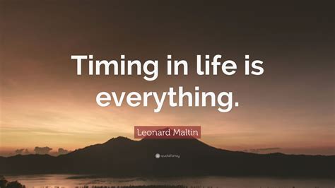 Leonard Maltin Quote “timing In Life Is Everything” 7 Wallpapers