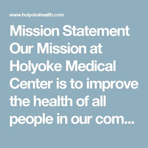 Mission Statement Our Mission At Holyoke Medical Center Is To Improve