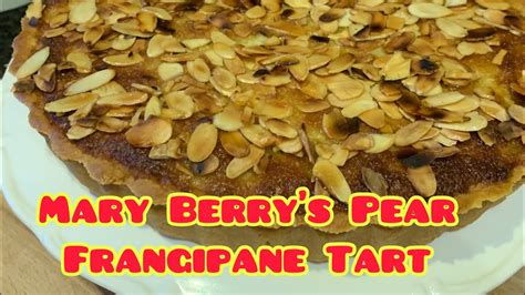 mary berry”s pear frangipane tart 2nd time youtube