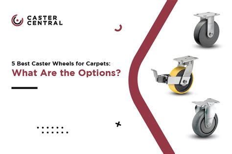 5 Best Caster Wheels For Carpet Caster For Carpeted Floors Caster