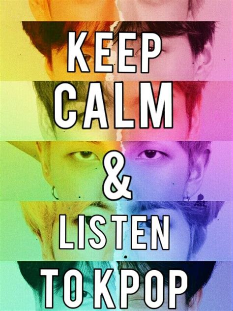 Keep Calm And Listen To Kpop Calm Listening Keep Calm