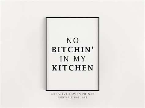 No Bitchin In My Kitchen Printable Wall Art Funny Kitchen Etsy