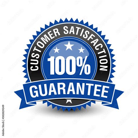 100 Customer Satisfaction Guarantee Badge With Blue Ribbon On Top Stock