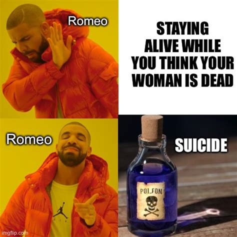 Romeo And Juliet Hotline Bling Meme Imgflip