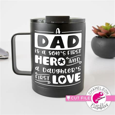 And my father is a former hero? Dad is a Son's first Hero and a Daughter's first Love svg ...