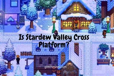 Is Stardew Valley Cross Platform Tips Full Guide 2022