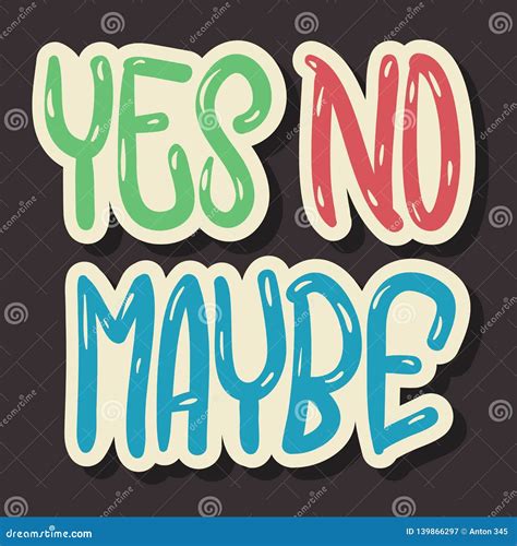 Yes No Maybe Hand Drawn Lettering Typographic Vector Design Stock