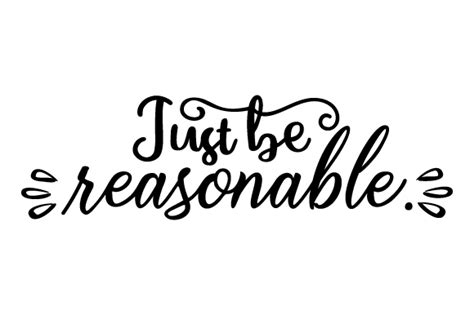 Just Be Reasonable Svg Cut File By Creative Fabrica Crafts · Creative