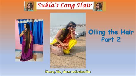 Suklas Long Hair Oiling The Hair Part 2 Youtube