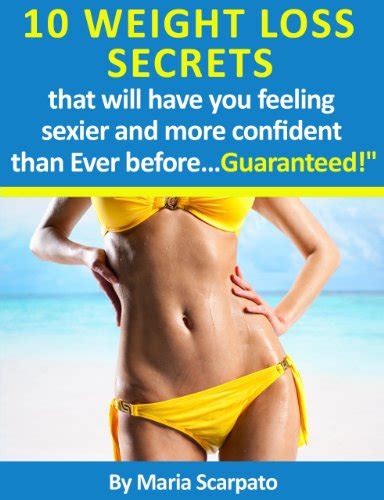 10 weight loss secrets…that will have you feeling sexier and more confident than ever before
