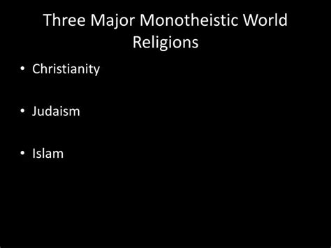 ppt three major monotheistic world religions powerpoint presentation id 2489832