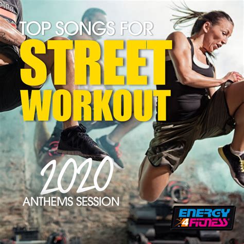 Álbum Top Songs For Street Workout 2020 Anthems Session Fitness