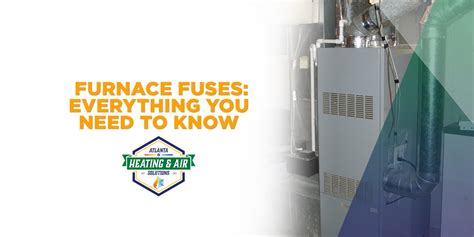 Furnace Fuses Everything You Need To Know